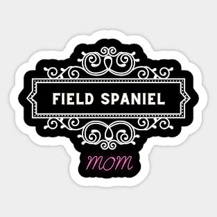 Field spaniel - dog moms Sticker